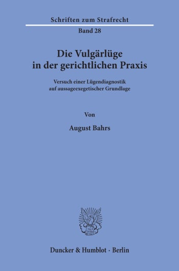 Cover: Die Vulgärlüge in der gerichtlichen Praxis