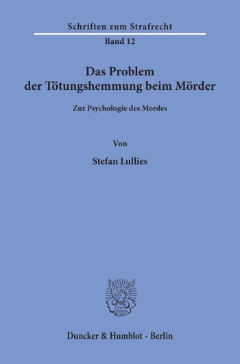 Cover: Das Problem der Tötungshemmung beim Mörder