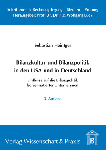 Cover: Bilanzkultur und Bilanzpolitik in den USA und in Deutschland