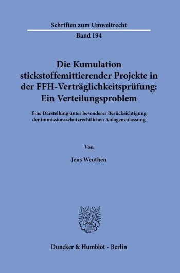 Cover: Die Kumulation stickstoffemittierender Projekte in der FFH-Verträglichkeitsprüfung: Ein Verteilungsproblem