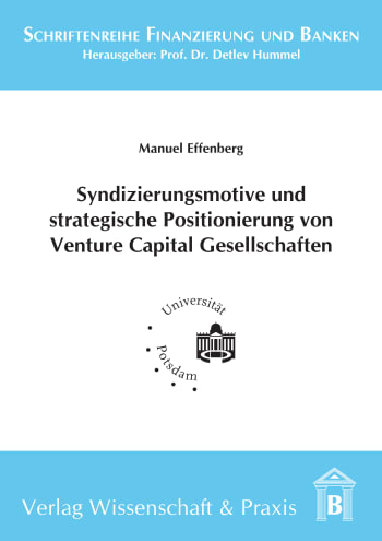 Cover: Syndizierungsmotive und strategische Positionierung von Venture Capital Gesellschaften