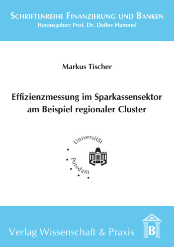 Cover: Effizienzmessung im Sparkassensektor am Beispiel regionaler Cluster