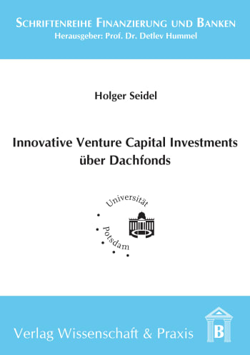 Cover: Innovative Venture Capital-Investments über Dachfonds