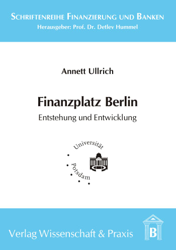 Cover: Finanzplatz Berlin. Entstehung und Entwicklung