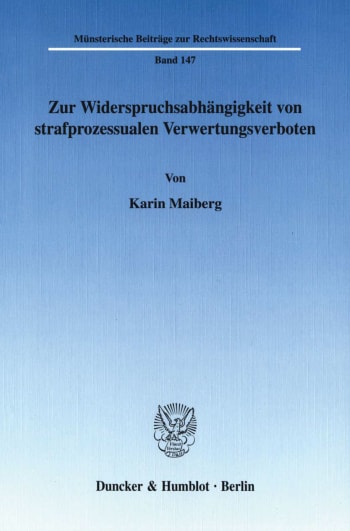 Cover: Zur Widerspruchsabhängigkeit von strafprozessualen Verwertungsverboten