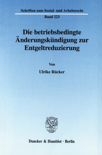 Cover: Die betriebsbedingte Änderungskündigung zur Entgeltreduzierung