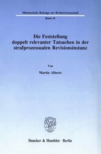 Cover: Die Feststellung doppelt relevanter Tatsachen in der strafprozessualen Revisionsinstanz