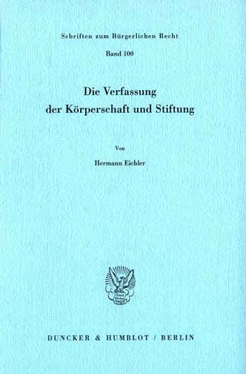 Cover: Die Verfassung der Körperschaft und Stiftung