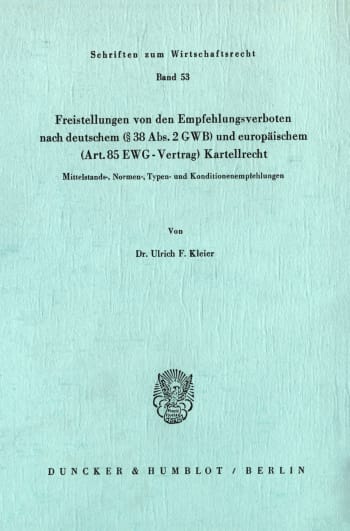 Cover: Freistellungen von den Empfehlungsverboten nach deutschem (§38 Abs. 2 GWB) und europäischem (Art.85 EWG-Vertrag) Kartellrecht