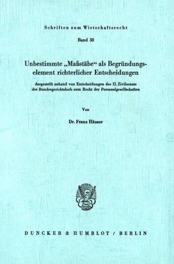 Cover: Unbestimmte »Maßstäbe« als Begründungselement richterlicher Entscheidungen