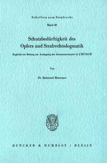 Cover: Schutzbedürftigkeit des Opfers und Strafrechtsdogmatik