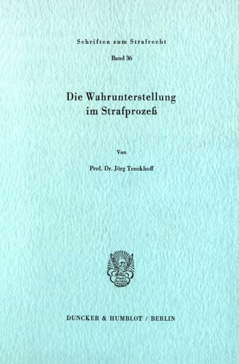 Cover: Die Wahrunterstellung im Strafprozeß