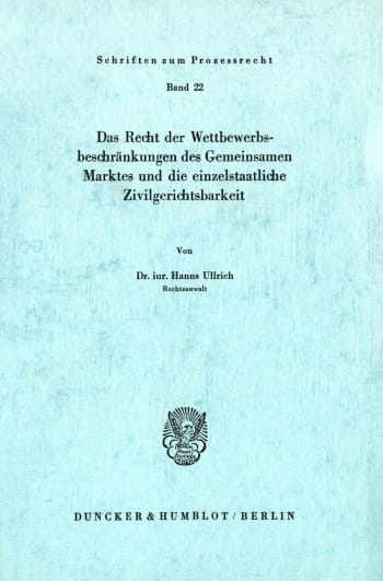 Cover: Das Recht der Wettbewerbsbeschränkungen des Gemeinsamen Marktes und die einzelstaatliche Zivilgerichtsbarkeit