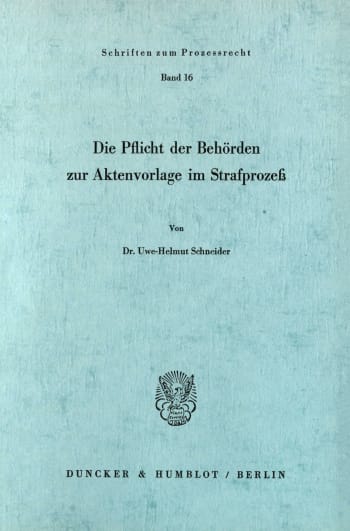 Cover: Die Pflicht der Behörden zur Aktenvorlage im Strafprozeß