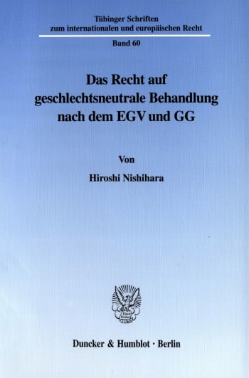 Cover: Das Recht auf geschlechtsneutrale Behandlung nach dem EGV und GG