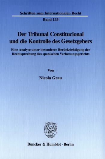 Cover: Der Tribunal Constitucional und die Kontrolle des Gesetzgebers