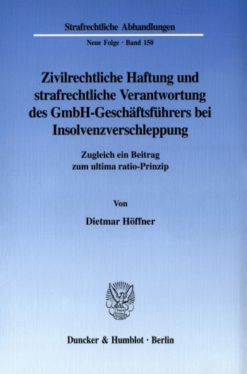 Cover: Zivilrechtliche Haftung und strafrechtliche Verantwortung des GmbH-Geschäftsführers bei Insolvenzverschleppung