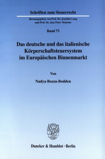 Cover: Das deutsche und das italienische Körperschaftsteuersystem im Europäischen Binnenmarkt