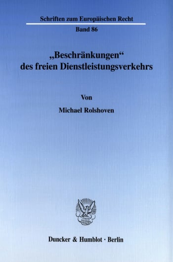 Cover: »Beschränkungen« des freien Dienstleistungsverkehrs