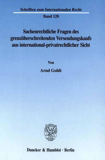 Cover: Sachenrechtliche Fragen des grenzüberschreitenden Versendungskaufs aus international-privatrechtlicher Sicht