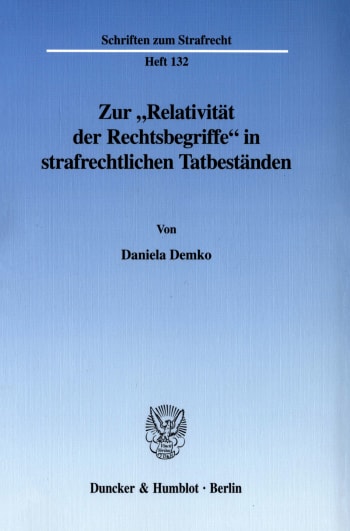 Cover: Zur »Relativität der Rechtsbegriffe« in strafrechtlichen Tatbeständen