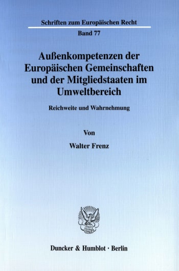 Cover: Außenkompetenzen der Europäischen Gemeinschaften und der Mitgliedstaaten im Umweltbereich