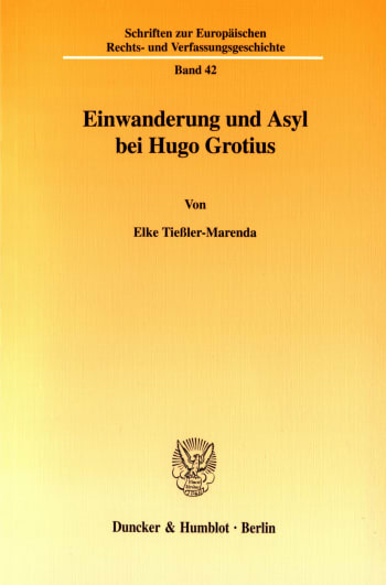 Cover: Einwanderung und Asyl bei Hugo Grotius