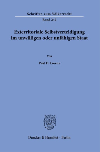 Cover: Exterritoriale Selbstverteidigung im unwilligen oder unfähigen Staat