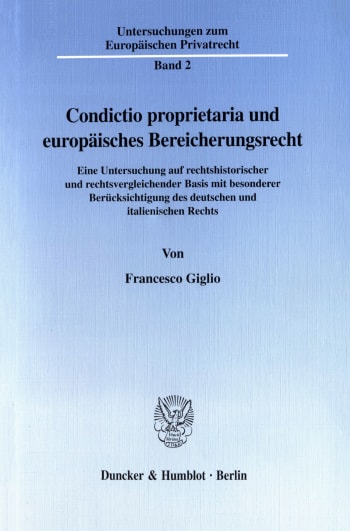 Cover: Condictio proprietaria und europäisches Bereicherungsrecht