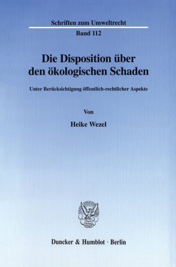 Cover: Die Disposition über den ökologischen Schaden