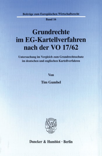 Cover: Grundrechte im EG-Kartellverfahren nach der VO 17/62