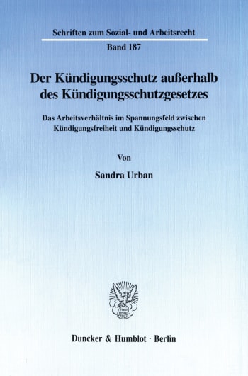 Cover: Der Kündigungsschutz außerhalb des Kündigungsschutzgesetzes