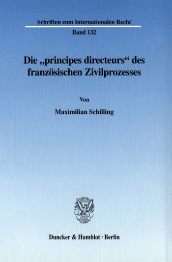 Cover: Die »principes directeurs« des französischen Zivilprozesses