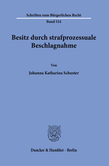 Cover: Besitz durch strafprozessuale Beschlagnahme