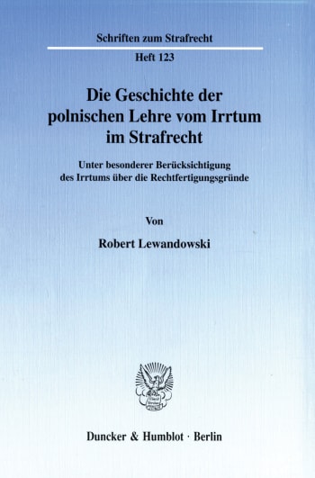 Cover: Die Geschichte der polnischen Lehre vom Irrtum im Strafrecht