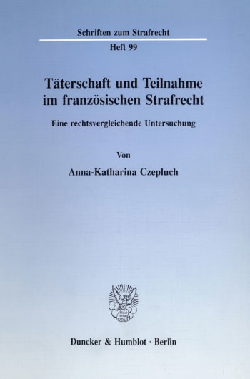 Cover: Täterschaft und Teilnahme im französischen Strafrecht