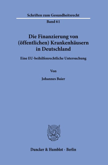 Cover: Die Finanzierung von (öffentlichen) Krankenhäusern in Deutschland