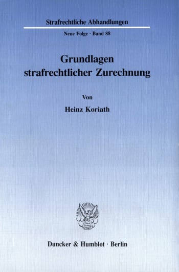 Cover: Grundlagen strafrechtlicher Zurechnung