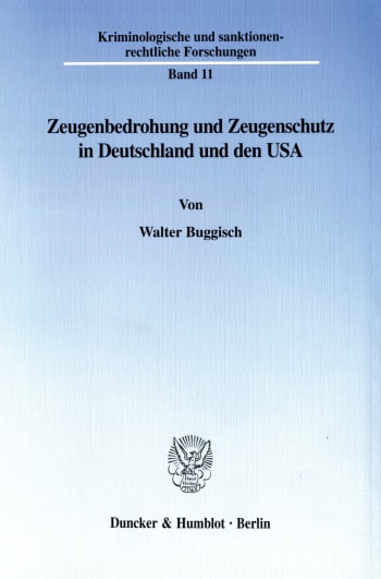 Cover: Zeugenbedrohung und Zeugenschutz in Deutschland und den USA