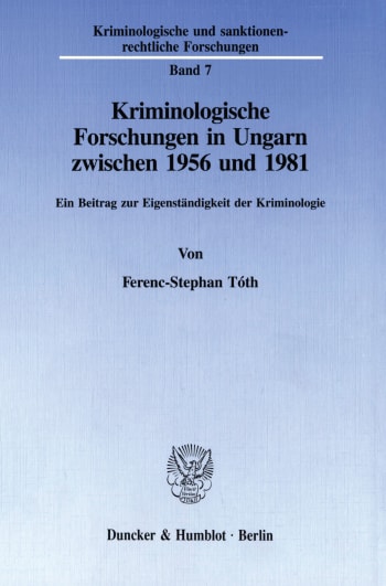 Cover: Kriminologische Forschungen in Ungarn zwischen 1956 und 1981