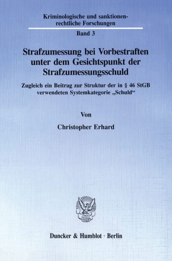 Cover: Strafzumessung bei Vorbestraften unter dem Gesichtspunkt der Strafzumessungsschuld