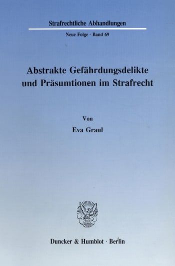 Cover: Abstrakte Gefährdungsdelikte und Präsumtionen im Strafrecht