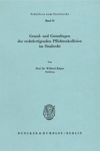 Cover: Grund- und Grenzfragen der rechtfertigenden Pflichtenkollision im Strafrecht