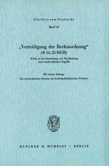 Cover: »Verteidigung der Rechtsordnung« (§§ 14, 23 StGB)