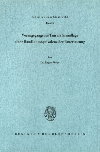 Cover: Vorangegangenes Tun als Grundlage einer Handlungsäquivalenz der Unterlassung