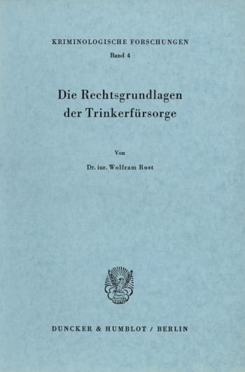 Cover: Die Rechtsgrundlagen der Trinkerfürsorge