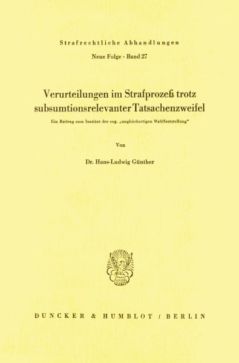 Cover: Verurteilungen im Strafprozeß trotz subsumtionsrelevanter Tatsachenzweifel