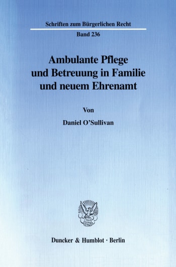 Cover: Ambulante Pflege und Betreuung in Familie und neuem Ehrenamt