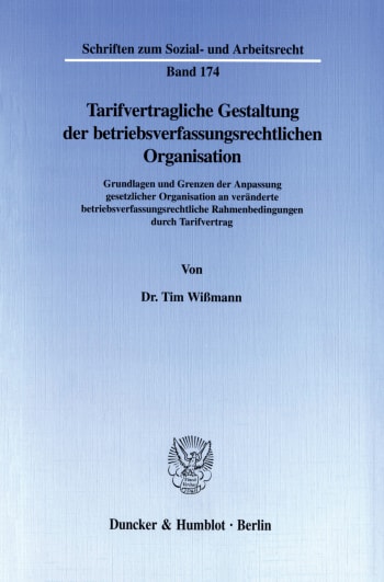 Cover: Tarifvertragliche Gestaltung der betriebsverfassungsrechtlichen Organisation