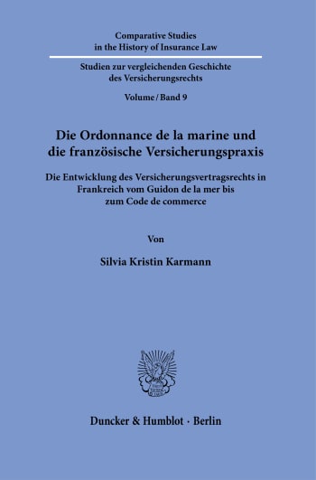 Cover: Die Ordonnance de la marine und die französische Versicherungspraxis